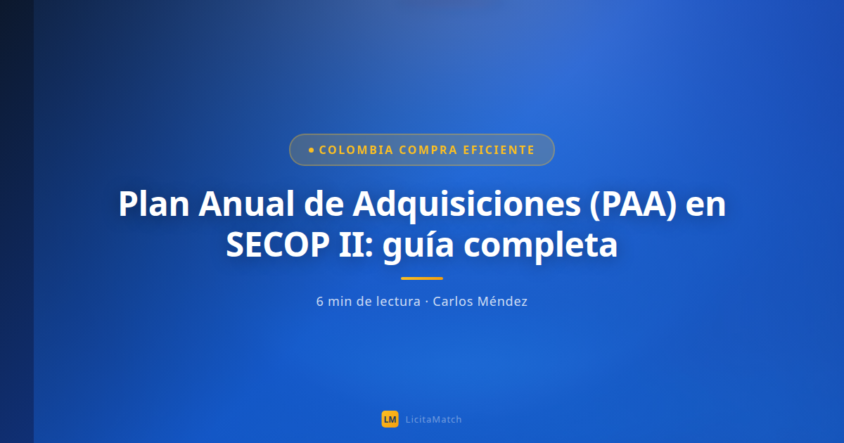 Plan Anual de Adquisiciones (PAA) en SECOP II: guía completa