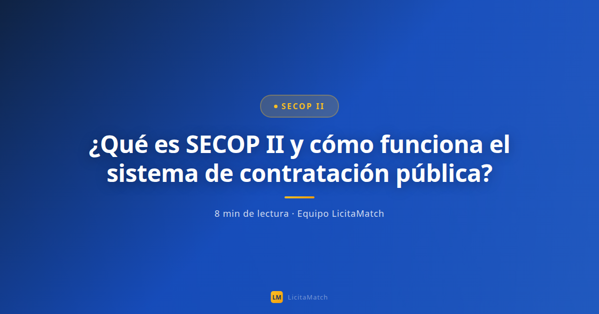 ¿Qué es SECOP II y cómo funciona el sistema de contratación pública?